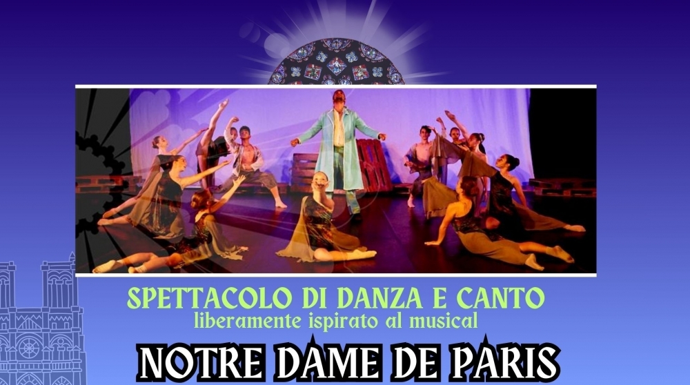 NOTRE DAME DE PARIS - SPETTACOLO INGRESSO LIBERO - Oltre la Danza